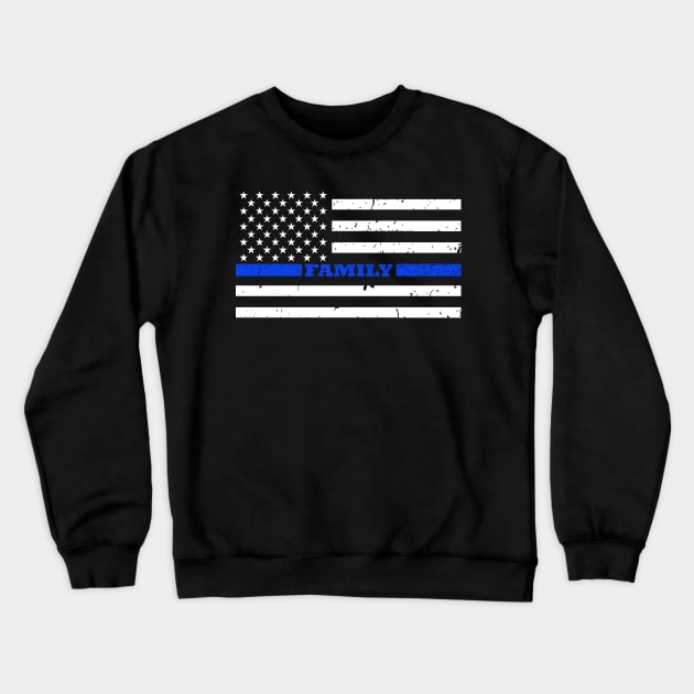 Thin Blue Line Family American Flag Crewneck Sweatshirt by bluelinemotivation